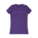 Be Selfish: Women’s T-Shirt