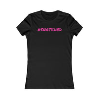 Get Snatched: Women's Favorite Tee