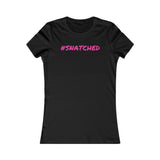 Get Snatched: Women's Favorite Tee