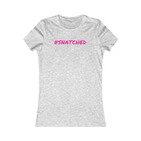 Get Snatched: Women's Favorite Tee