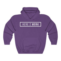 Here 2 Work: Unisex Heavy Blend™ Hooded Sweatshirt