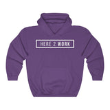 Here 2 Work: Unisex Heavy Blend™ Hooded Sweatshirt