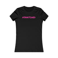 Get Snatched: Women's Favorite Tee