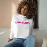 #SNATCHED Cropped Hoodie