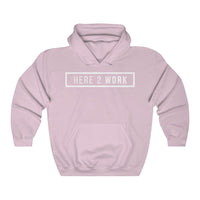 Here 2 Work: Unisex Heavy Blend™ Hooded Sweatshirt